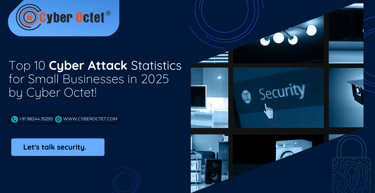 Top 10 Cyber Attack Statistics Every Small Business Must Know in 2025!