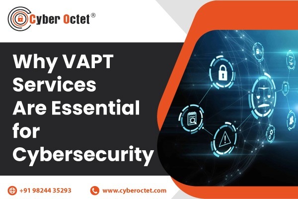Why VAPT Services Are Essential for Cybersecurity