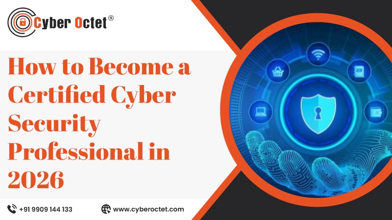 How to Become a Certified Cyber Security Professional in 2026